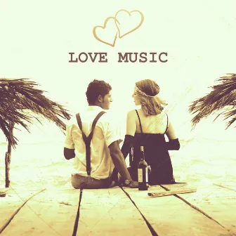 Love Music - Sensitive Gestures, Wonderful Smile, Beautiful Moments Together, Joint Romantic Time by Valentine's Day Music Collection