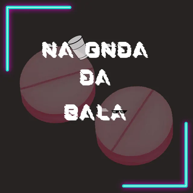 Na Onda da Bala