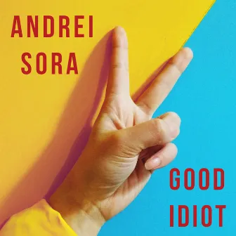 Good Idiot by Andrei Sora