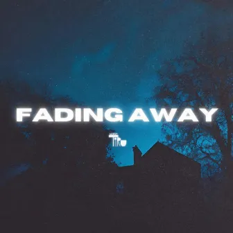 Fading Away by TIRU Music