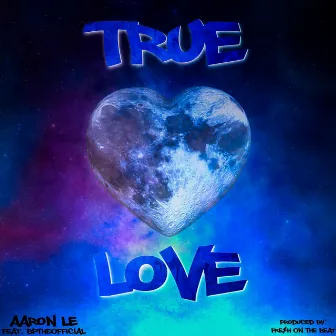 True Love by Aaron Le