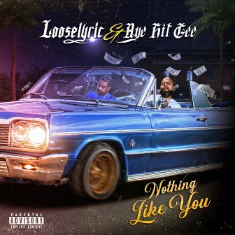 Nothing Like You by Aye Hit Gee