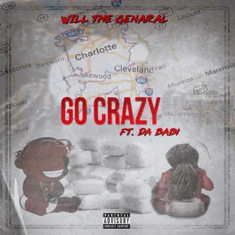 Go Crazy (feat. Da Baby) by Will the Genaral