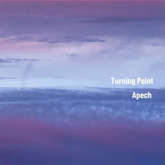 Turning Point by Apech