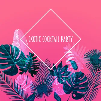 Exotic Cocktail Party – Atmospheric Latino Jazz Music for Having Good Fun by Wine Bar Akademie