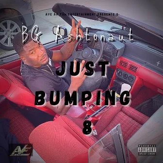 Just Bumping 8 by BG Ashtonaut