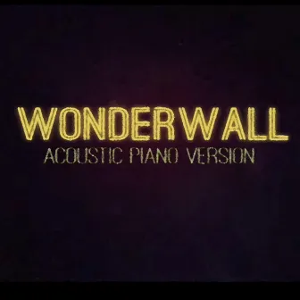 Wonderwall (Acoustic Piano Cover) by Stephen Green