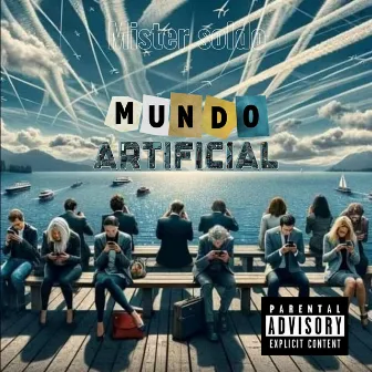 Mundo Artificial by Mister Soldo