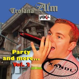 Party And More - Trofana Alm Ischgl Vol. 2 by Xandl