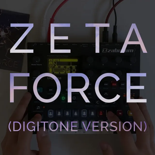 Zeta Force (Digitone version)