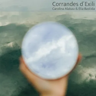 Corrandes d'exili by Èlia Bastida