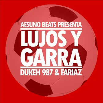 Lujos y Garra by Fariaz