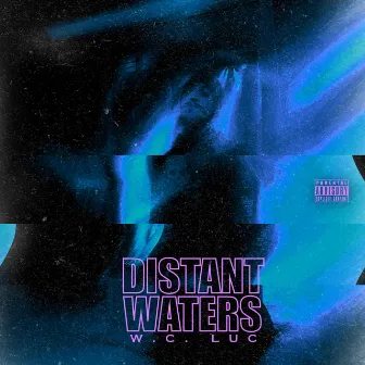 Distant Waters by W.C. Luc