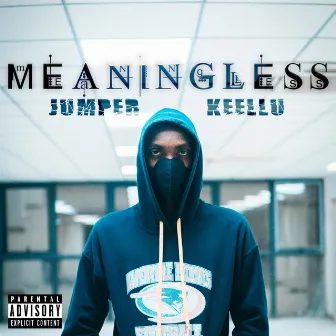 Meaningless by jumper keellu