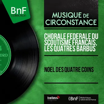 Noël des quatre coins (Mono Version) by Les Quatres Barbus