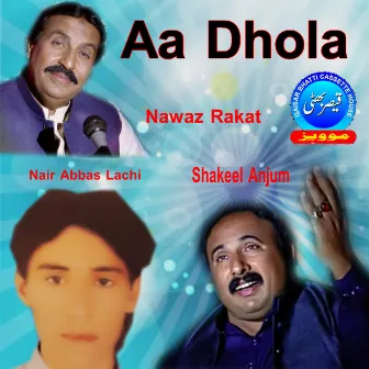 Aa Dhola by Nawaz Rakat