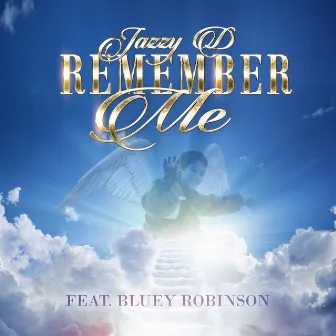 Remember Me by Jazzy D