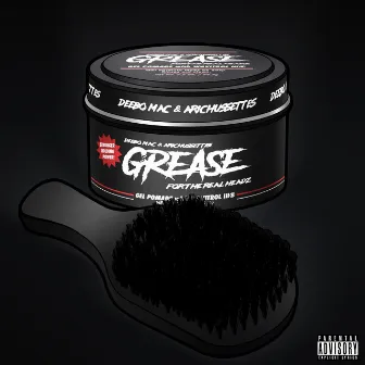 Grease by Deebo Mac