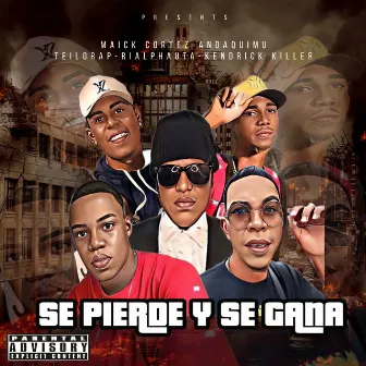 Se Pierde y Se Gana by Maick cortez