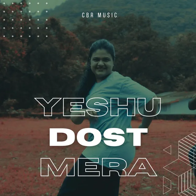 Yeshu Dost Mera