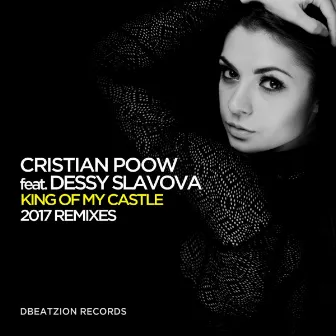 King Of My Castle (2017 Remixes) by Cristian Poow