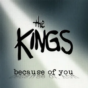 Because Of You by The Kings