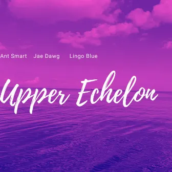 Upper Echelon by Lingo Blue