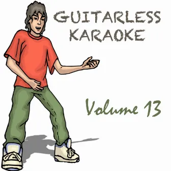 Guitarless Karaoke Volume 13 by Joe King