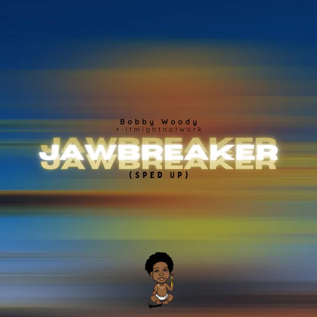 Jawbreaker (Sped Up)