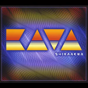 Shikaakwa by KAVA