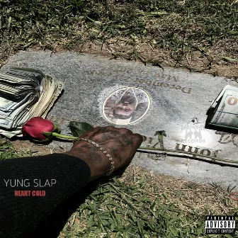 Heart Cold by Yung Slap