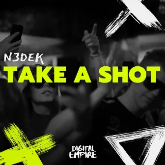 Take A Shot by N3dek