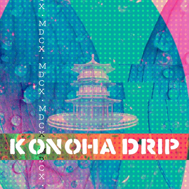 Konoha Drip