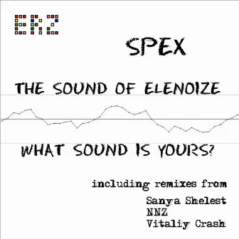 The Sound Of ELenoiZe by Spex