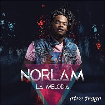 Otro Trago by Norlam la Melodia