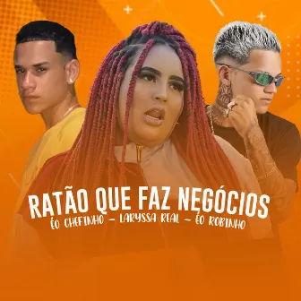 Ratão Que Faz Negócios by Éo Chefinho