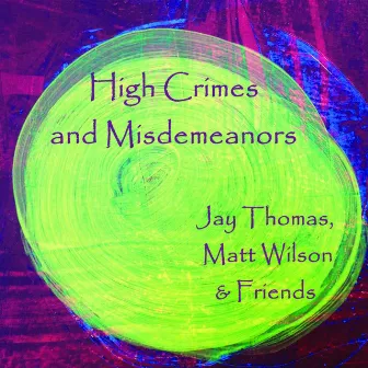 High Crimes and Misdemeanors by Jay Thomas