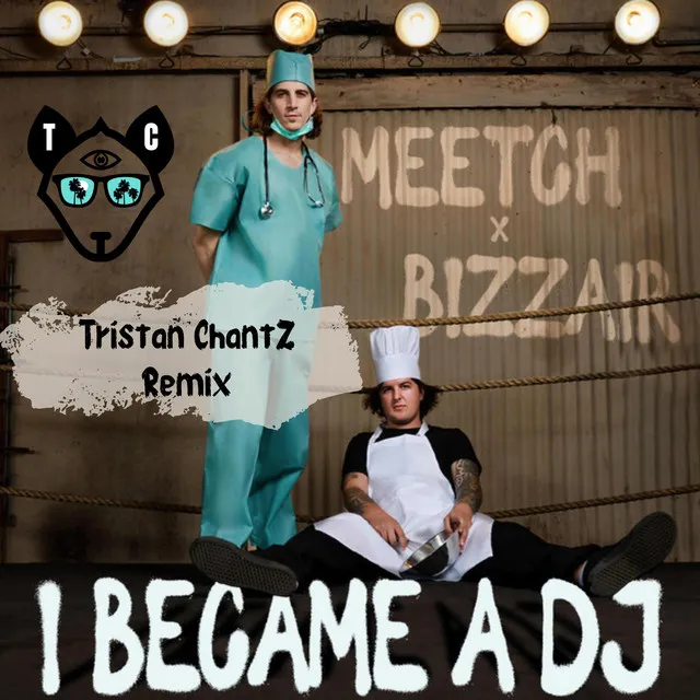 I Became a DJ - Tristan ChantZ Remix