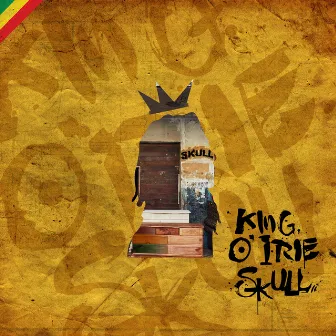 KING O' IRIE (1) by SKULL