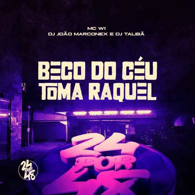 Beco do Céu - Toma Raquel