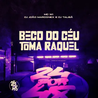 Beco do Céu - Toma Raquel by DJ TALIBÃ