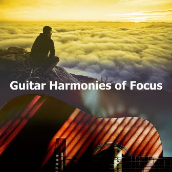 Guitar Harmonies of Focus by Guitar Dreamers