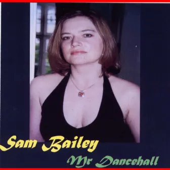 Mr Dancehall by Sam Bailey