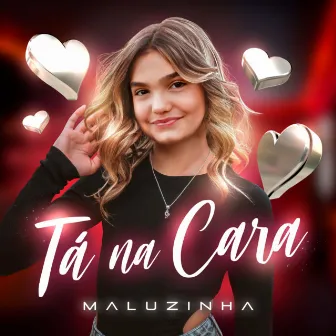 Ta na Cara by Maluzinha