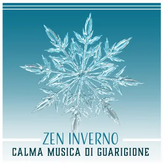 Zen inverno - Calma musica di guarigione by Meditazione Zen Atmosfera