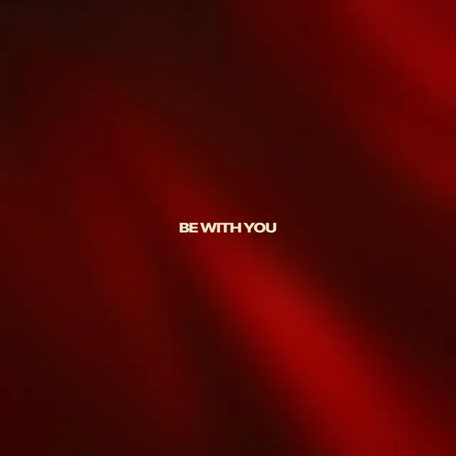 Be With You