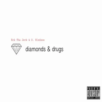 Diamonds & Drugs by D.Bledsoe