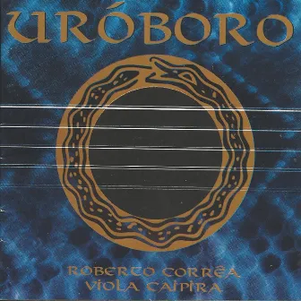 Uróboro by Roberto Corrêa