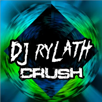 Crush by DJ Rylath