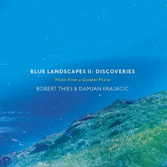 Blue Landscapes II: Discoveries by Robert Thies